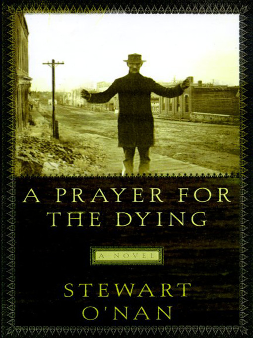Title details for A Prayer for the Dying by Stewart O'Nan - Available
